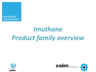 Imuthane                     Product family overview