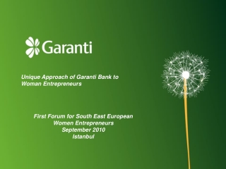 Unique Approach of Garanti Bank to Woman Entrepreneurs