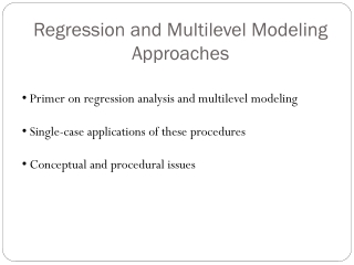 Regression and Multilevel Modeling Approaches