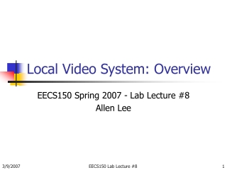 Local Video System: Overview