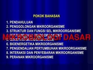 PENDAHULUAN PENGGOLONGAN MIKROORGANISME STRUKTUR DAN FUNGSI SEL MIKROORGANISME