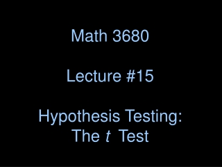 Math 3680 Lecture #15 Hypothesis Testing: The  t   Test