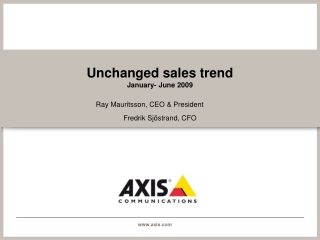 Unchanged sales trend January- June 2009