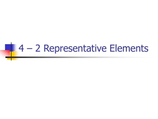 4 – 2 Representative Elements