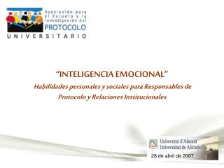 “INTELIGENCIA EMOCIONAL” Habilidades personales y sociales para Responsables de Protocolo y Relaciones Institucionales