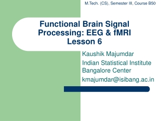 Functional Brain Signal Processing: EEG &amp; fMRI Lesson 6