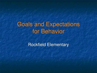 Goals and Expectations for Behavior