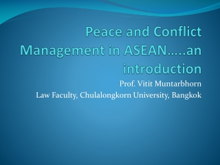 Peace and Conflict Management in ASEAN…..an introduction