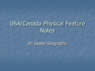 USA/Canada Physical Feature Notes
