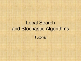 Local Search  and Stochastic Algorithms