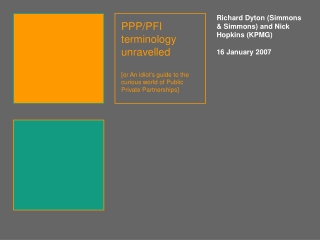 Richard Dyton (Simmons &amp; Simmons) and Nick Hopkins (KPMG) 16 January 2007