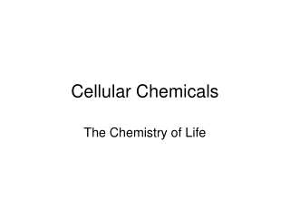 Cellular Chemicals