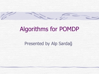 Algorithms for POMDP