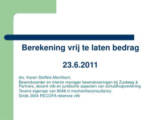 Berekening vrij te laten bedrag 23.6.2011