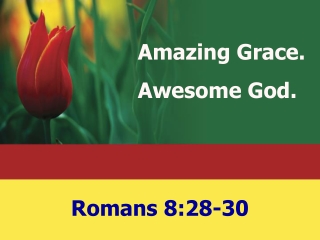 Amazing Grace. Awesome God.