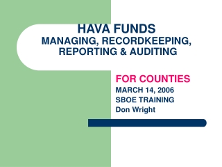 HAVA FUNDS MANAGING, RECORDKEEPING,  REPORTING &amp; AUDITING
