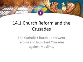 14.1 Church Reform and the Crusades