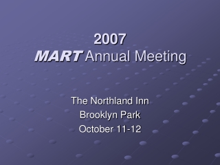 2007 MART  Annual Meeting