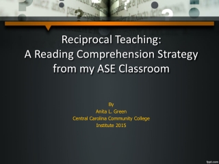 Reciprocal Teaching: A  Reading Comprehension Strategy from my ASE Classroom