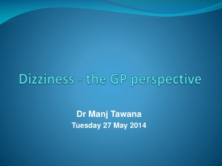 Dizziness - the GP perspective