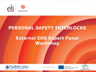 PERSONAL SAFETY INTERLOCKS External EHS Expert Panel Workshop