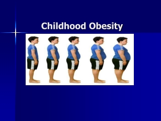 Childhood Obesity