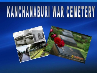 KANCHANABURI WAR CEMETERY