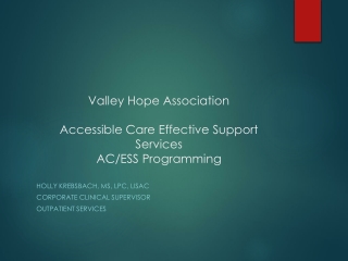 Valley Hope Association Accessible Care Effective Support Services  AC/ESS Programming