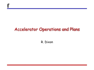Accelerator Operations and Plans