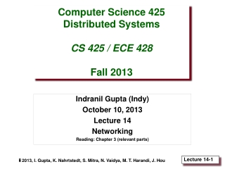 Computer Science 425 Distributed Systems CS 425 / ECE 428 Fall 2013