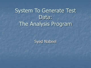 System To Generate Test Data: The Analysis Program