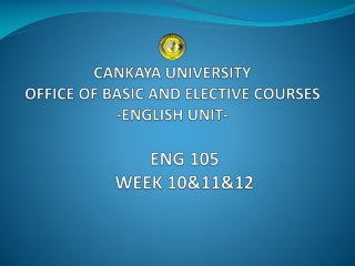 CANKAYA UNIVERSITY  OFFICE OF BASIC AND ELECTIVE COURSES -ENGLISH UNIT-