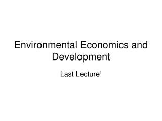 Environmental Economics and Development