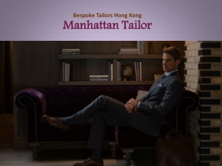 Bespoke Tailors Hong Kong Reviews | good reviews for Tailor