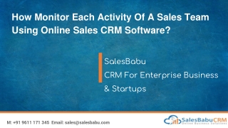 How Monitor Each Activity Of A Sales Team Using Online Sales CRM Software?