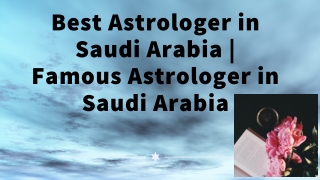 Best Astrologer in Saudi Arabia | Famous Astrologer in Saudi Arabia