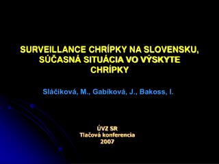 SURVEILLANCE CHRÍPKY NA SLOVENSKU, SÚČASNÁ SITUÁCIA VO VÝSKYTE CHRÍPKY