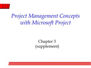 Project Management Concepts with Microsoft Project