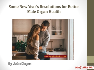 Some New Year’s Resolutions for Better Male Organ Health