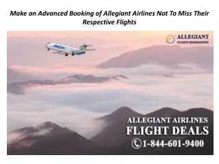 Make an Advanced Booking of Allegiant Airlines Not To Miss Their Respective Flights