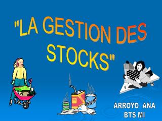 &quot;LA GESTION DES STOCKS&quot;