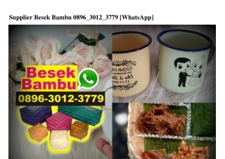 Supplier Besek Bambu Ô896.3Ô12.3779[wa]