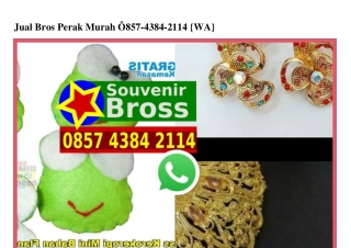 Jual Bros Perak Murah O85743842114[wa]