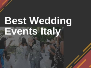 Best Wedding Events Italy