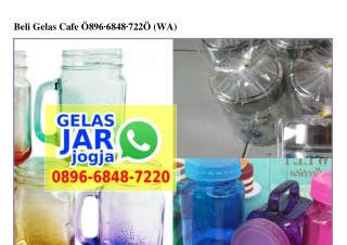 Beli Gelas Cafe Ö896 6848 722Ö[wa]