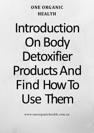 Simple ways to use body detoxifier products for a healthy life