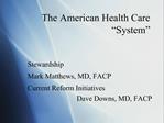 The American Health Care System