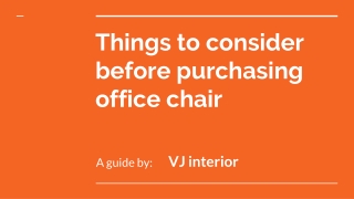 Things to consider before buying office chair