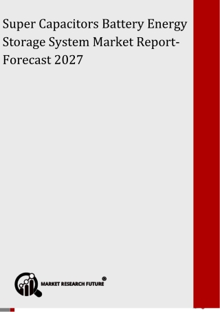 Super Capacitor Energy Storage System Market Research Report— Global Forecast till 2023