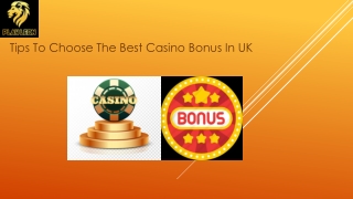 Tips To Choose The Best Casino Bonus In UK
